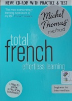 Total French - Beginner to Intermediate written by Michel Thomas performed by Michael Thomas Team on Audio CD (Unabridged)